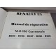 Renault R25 - Manuel Atelier Carrosserie MR250