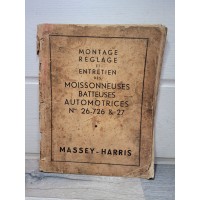 Massey Harris Moissonneuse Batteuse 26 726 27 - Manuel reglage entretien montage