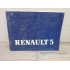 Renault Super 5 tous modeles - 1989 - Manuel Notice Conduite et entretien NE525 3eme edition